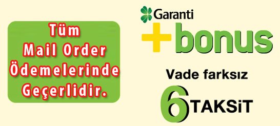 Bonus Kart ile tüm siparişlerinizde mail order olarak 6 taksitle ödemelerinizi yapabilirsiniz.